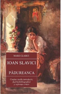 Padureanca - Ioan Slavici - CARTEX