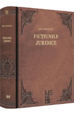 Fictiunile juridice - Ion Deleanu