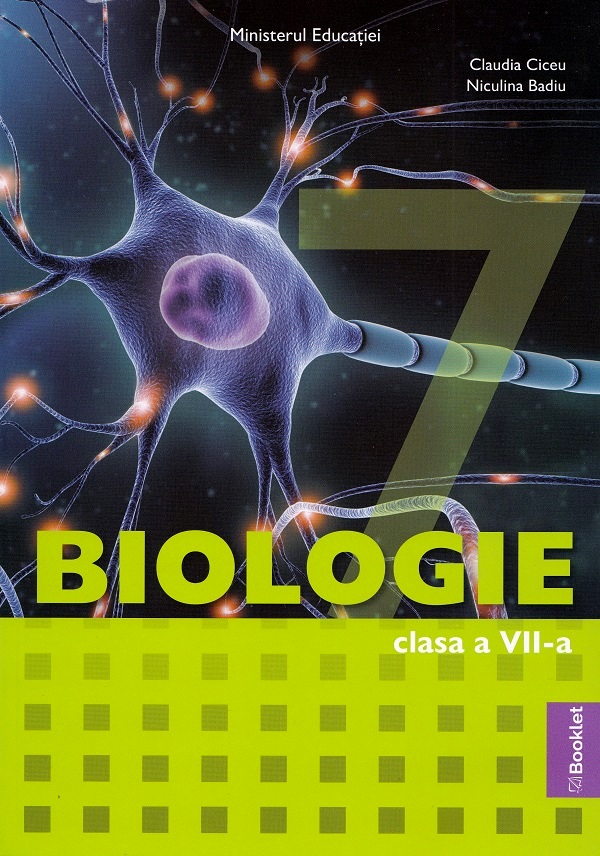 Biologie - Clasa a 7-a - Manual - Claudia Ciceu, Niculina Badiu Biologie - Clasa a 7-a - Manual - Claudia Ciceu, Niculina Badiu