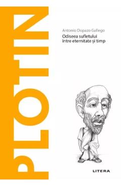 Descopera filosofia. Plotin - Antonio Dopazo Gallego - LITERA