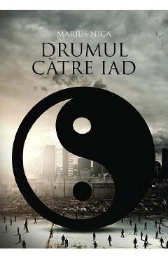 eBook Drumul catre iad - Marius Nica