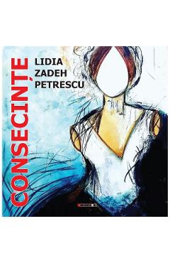 Consecinte - Lidia Zadeh Petrescu - EIKON