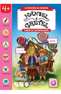 Hansel si Gretel. Carte cu autocolante - LITERA