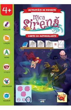 Mica sirena. Carte cu autocolante - LITERA