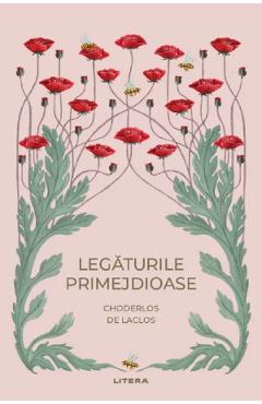 Legaturile primejdioase - Choderlos de Laclos - LITERA