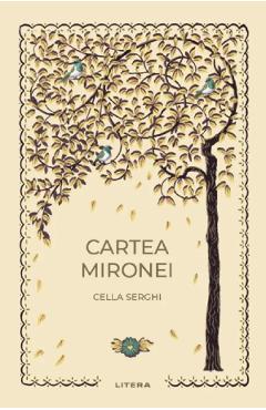 Cartea Mironei - Cella Serghi - LITERA