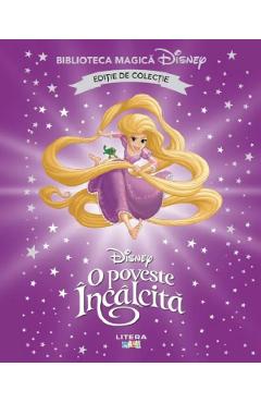 O poveste incalcita. Biblioteca magica Disney - LITERA