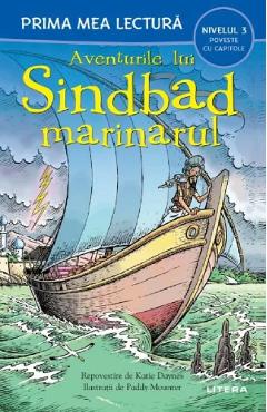 Aventurile lui Sindbad Marinarul. Prima mea lectura - Katie Daynes
