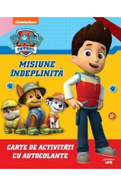 Patrula catelusilor: Misiune indeplinita. Carte de activitati cu autocolante - LITERA
