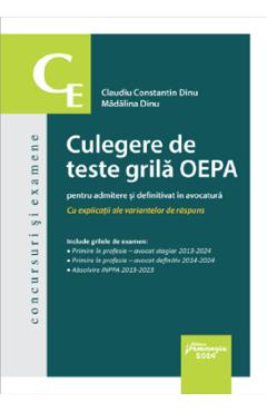 Culegere de teste grila OEPA pentru admitere si definitivat in avocatura - Claudiu Constantin Dinu, Madalina Dinu