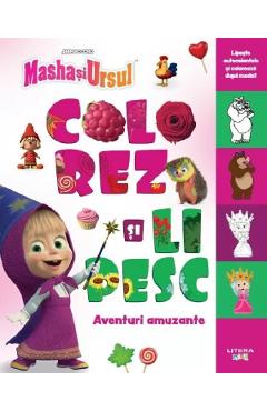 Masha si Ursul. Colorez si lipesc. Aventuri amuzante - LITERA