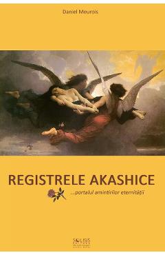 Registrele Akashice - Daniel Meurois - SOLISIS