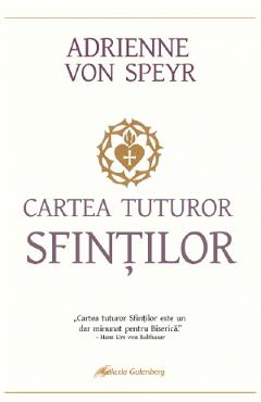 Cartea tuturor sfintilor - Adrienne von Speyr - GALAXIA GUTENBERG
