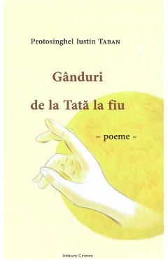 Ganduri de la tata la fiu - Iustin Taban - CRIMCA