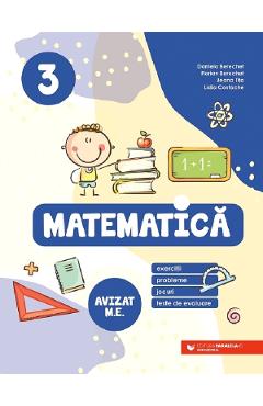 Matematica. Exercitii, probleme, jocuri, teste de evaluare - Clasa 3 - Daniela Berechet, Florian Berechet, Jeana Tita, Lidia Costache - PARALELA 45