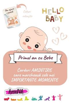 Primul an cu bebe. 20 carduri amintire: Hello Baby - AMONA