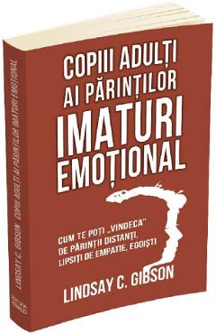 Copiii adulti ai parintilor imaturi emotional