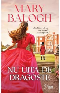 Nu uita de dragoste - Mary Balogh - LITERA