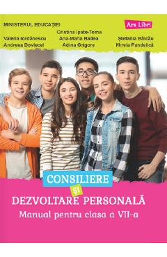 Consiliere si dezvoltare personala - Clasa 7 - Manual - Cristina Ipate-Toma, Valeria Iordanescu, Andreea Dovlecel, Adina Grigore, Ana-Maria Badea, Stefania Balcau, Mirela Pandelica.
