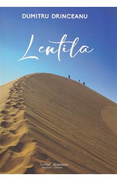 Lentila - Dumitru Drinceanu - SCRISUL ROMANESC