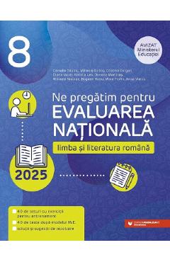 Evaluarea Nationala 2025. Limba si literatura romana - Clasa 8 - Camelia Sapoiu, Mihaela Dobos, Cristina Cergan, Diana Iacob