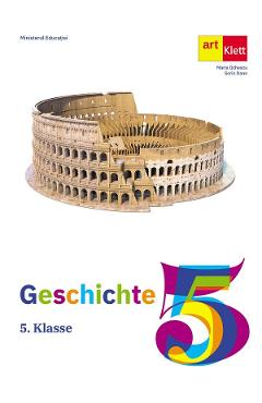 Istorie. Limba germana - Clasa 5 - Manual - Maria Ochescu, Sorin Oane - GRUPUL EDITORIAL ART