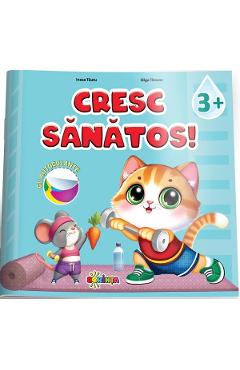 Cresc sanatos. Carte cu autocolante 3 ani+  - Inesa Tautu, Olga Timcov