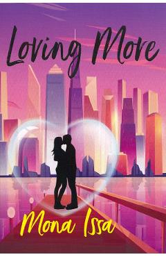 Loving More - Mona Issa - CASSIUS BOOKS
