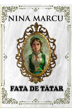 Fata de tatar Vol.1 - Nina Marcu - CASSIUS BOOKS