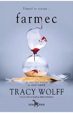 Farmec. Seria Crave Vol.5 - Tracy Wolff - LEDA