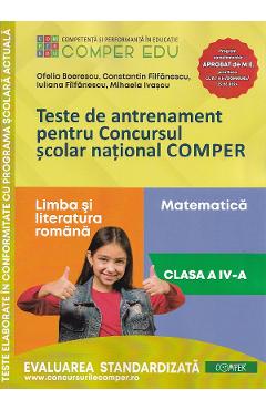Teste de antrenament - Clasa 4 - Concursul Comper - Ofelia Boerescu, Constantin Filfanescu, Iuliana Filfanescu, Mihaela Ivascu - COMPER