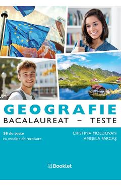 Geografie. Bacalaureat. Teste - Cristina Moldovan, Angela Farcas - BOOKLET