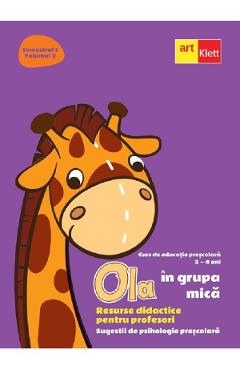Ola in grupa mica 3-4 ani Sem.1 Vol.2. Resurse didactice pentru profesori - GRUPUL EDITORIAL ART