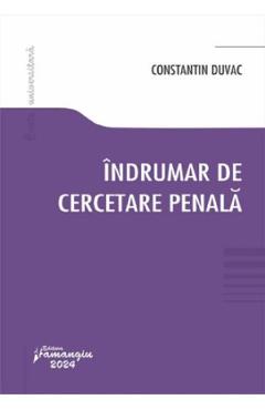 Indrumar de cercetare penala - Constantin Duvac