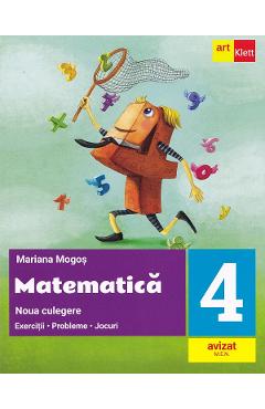 Matematica - Clasa 4 - Noua culegere - Mariana Mogos - GRUPUL EDITORIAL ART