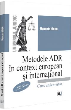 Metodele ADR in context european si international Ed.2 - Manuela Sirbu
