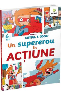 Cititul e cool. Un super erou in actiune - Lodovica Cima, Marco Valducci
