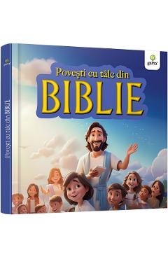 Povesti cu talc din Biblie - GAMA