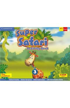Super Safari 3. Activity Book. Limba Engleza - Clasa pregatitoare - Herbert Puchta, Gunter Gerngross, Peter Lewis-Jones, Oana Cristina Stoica - GRUPUL EDITORIAL ART