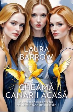 Cheama canarii acasa - Laura Barrow - MIRON