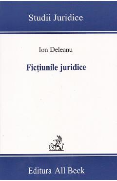 Fictiunile juridice - Ion Deleanu