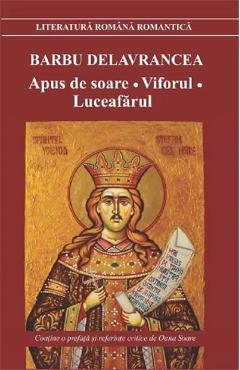 Apus de soare. Viforul. Luceafarul - Barbu Delavrancea - CARTEX