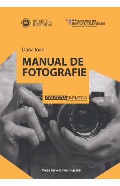 Manual de fotografie - Daria Ioan