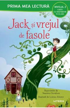 Jack si vrejul de fasole. Prima mea lectura - LITERA