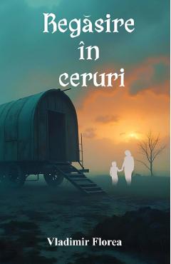 Regasire in ceruri - Vladimir Florea - SIONO
