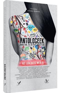 Antologeek - Andrei Zbirnea - EDITURA PENTRU ARTA SI LITERATURA