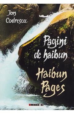 Pagini de haibun. Haibun Pages - Ion Codrescu