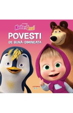 Masha si Ursul. Povesti de buna-dimineata - LITERA