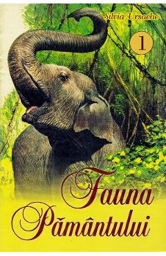 Fauna Pamantului Vol.1 - Silvia Ursache