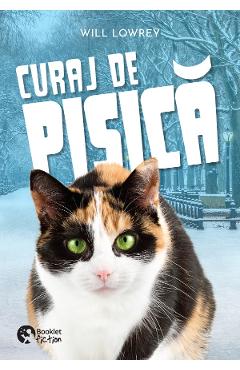 Curaj de pisica - Will Lowrey